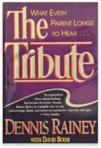 The Tribute by Dennis Rainey